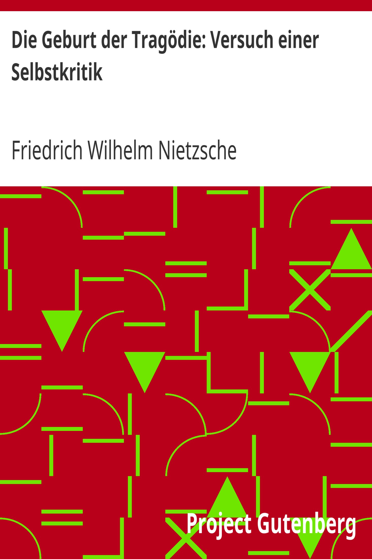 Die Geburt der Tragödie: Versuch einer Selbstkritik